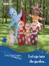 In the Night Garden (MP3): Let's Go Into the Garden